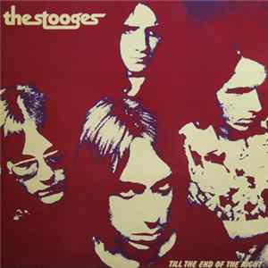 Download The Stooges - Till The End Of The Night