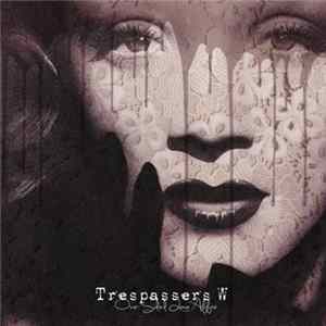 Download Trespassers W - One Sided Love Affair