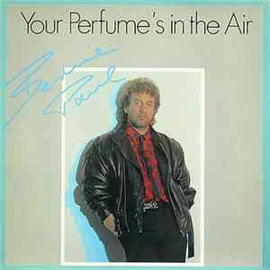 Download Bernie Paul - Your Perfume's In The Air