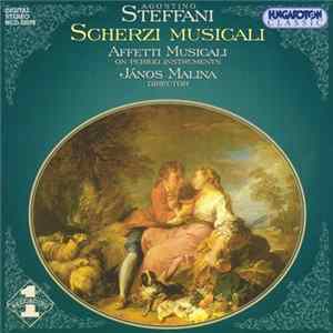Download Agostino Steffani - Affetti Musicali , János Malina - Scherzi Musicali