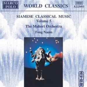 Download Fong Naam - Siamese Classical Music Volume 5 : The Mahori Orchestra