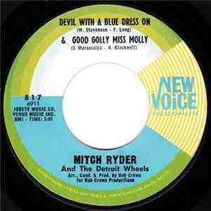 Download Mitch Ryder And The Detroit Wheels - Devil With A Blue Dress On & Good Golly Miss Molly