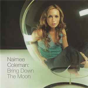 Download Naimee Coleman - Bring Down The Moon