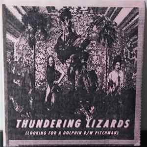 Download Thundering Lizards - Looking For A Dolphin / Pitchman