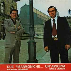 Download Ruggero Passarini / Carlo Venturi - Due Fisarmoniche...Un'Amicizia