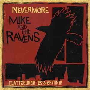 Download Mike And The Ravens - Nevermore - Plattsburgh '62 & Beyond!