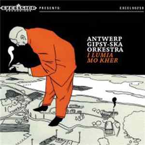 Download Antwerp Gipsy-Ska Orkestra - I Lumia Mo Kher