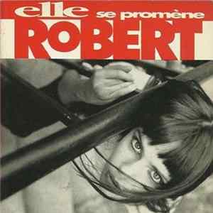 Download Robert - Elle Se Promène