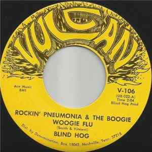 Download Blind Hog - Rockin' Pneumonia & The Boogie Woogie Flu