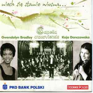 Download Capella Cracoviensis, Gwendolyn Bradley, Kaja Danczowska - Niech się stanie wiosna