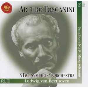Download Ludwig van Beethoven : Arturo Toscanini, NBC Symphony Orchestra - Symphony No. 9 · Missa Solemnis