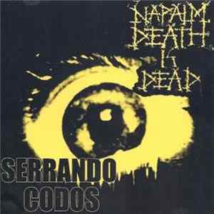 Download Napalm Death Is Dead / Serrando Codos - Untitled