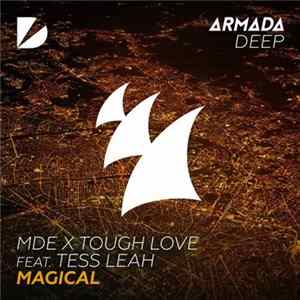 Download MDE x Tough Love Feat. Tess Leah - Magical