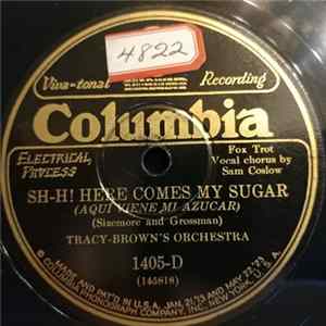 Download Tracy-Brown's Orchestra - Sh-h! Here Comes My Sugar / Danger! (Look Out For That Gal)