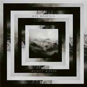 Download Man Mountain - Infinity Mirror