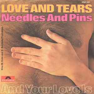 Download Love And Tears - Needles And Pins / And Your Love Is