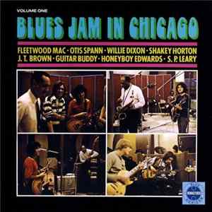 Download Fleetwood Mac, Otis Spann, Willie Dixon, Shakey Horton, J.T. Brown, Guitar Buddy, Honeyboy Edwards, S.P. Leary - Blues Jam In Chicago - Volume One