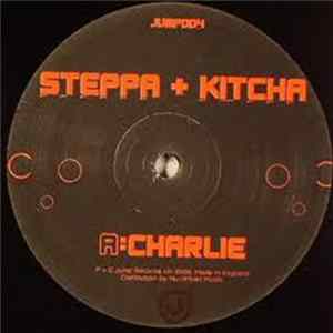 Download Steppa + Kitcha - Charlie / Higher