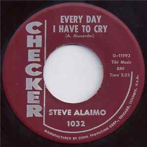 Download Steve Alaimo - Every Day I Have To Cry / Little Girl (Please Take A Chance With Me)