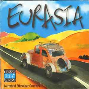 Download Various - Eurasia - 14 Hybrid Ethnojazz Grooves