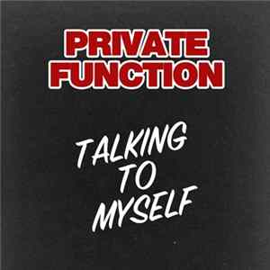 Download Private Function - Talking To Myself
