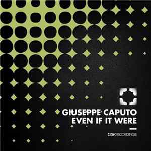 Download Giuseppe Caputo - Even If It Were