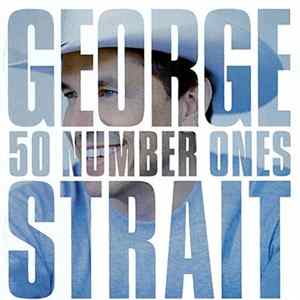 Download George Strait - 50 Number Ones