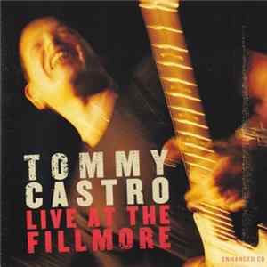 Download Tommy Castro - Live At The Fillmore