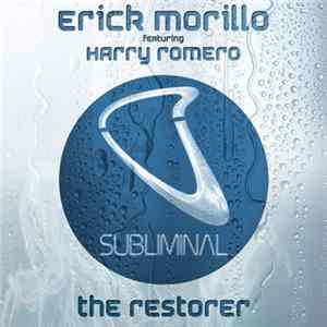 Download Erick Morillo Featuring Harry Romero - The Restorer