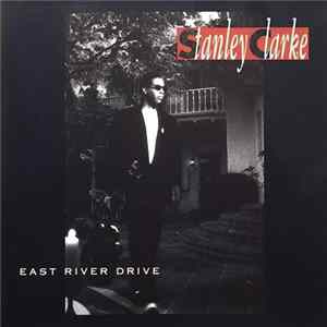 Download Stanley Clarke - East River Drive
