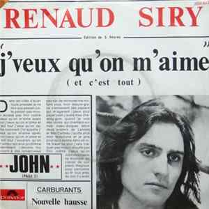 Download Renaud Siry - J'Veux Qu'on M'aime (Et C'Est Tout) / John