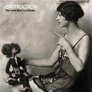 Download Enstruction - The Love Story Continues...