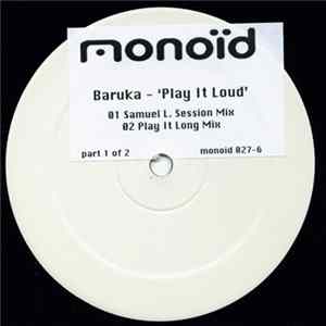 Download Baruka - Play It Loud (Part 1 Of 2)