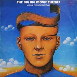 Download Geoff Love With Orchestra & Singers - The Big Big Movie Themes