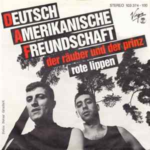Download Deutsch Amerikanische Freundschaft - Der Räuber Und Der Prinz / Rote Lippen