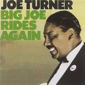 Download Joe Turner - Big Joe Rides Again