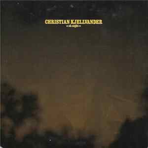 Download Christian Kjellvander - Oh Night