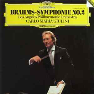Download Brahms - Los Angeles Philharmonic Orchestra, Carlo Maria Giulini - Symphonie No.2