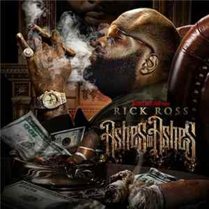 Download Rick Ross - Ashes To Ashes
