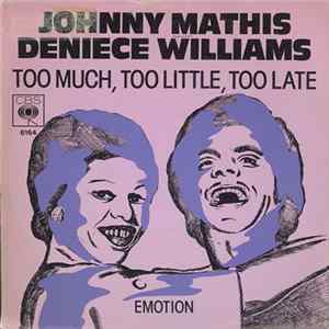 Download Johnny Mathis & Deniece Williams - Too Much Too Little Too Late