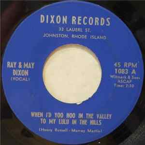 Download Ray & May Dixon - When I'd Yoo Hoo In The Valley To My Lulu In The Hills