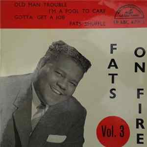 Download Fats Domino - Fats On Fire Vol. 3