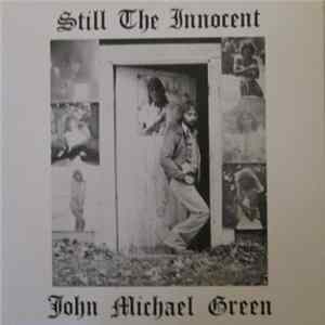 Download John Michael Green - Still The Innocent