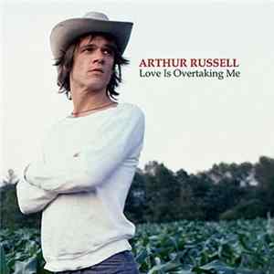 Download Arthur Russell - Love Is Overtaking Me