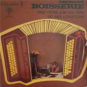 Download Raymond Boisserie Et Son Orchestre - Sirop Typhon / Oh Lady Mary / Get Back / Casatschok