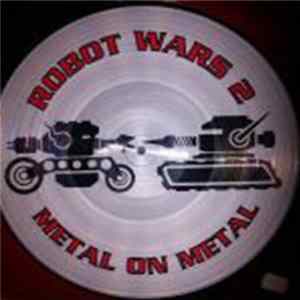 Download Various - Robot Wars 2 - Metal On Metal