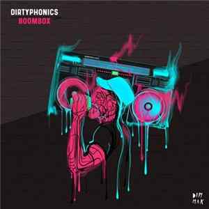 Download Dirtyphonics - Boombox