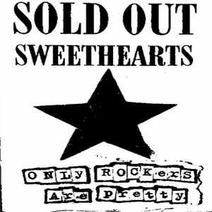 Download Sold Out Sweethearts - Only Rockers Are Pretty