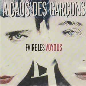 Download A Caus' Des Garçons - Faire Les Voyous