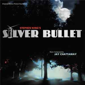 Download Jay Chattaway - Stephen King's Silver Bullet (Original Motion Picture Soundtrack)